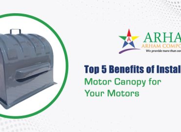 Top 5 Benefits of Installing a Motor Canopy for Your Motors