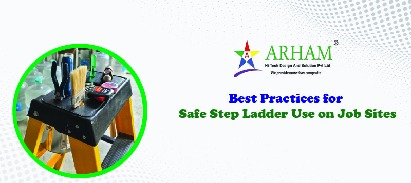Best Practices for Safe Step Ladder Use on Job Sites